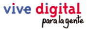 Vive Digital para la gente Vive Digital para la gente