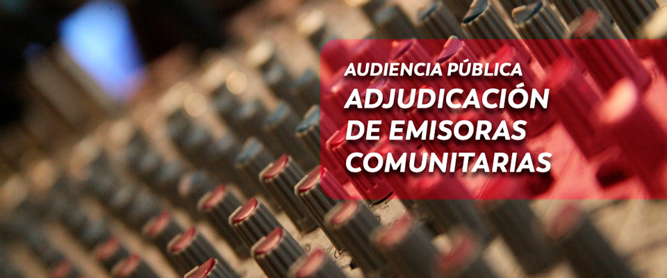 Este viernes se realizará audiencia pública sobre adjudicación de emisoras comunitarias Este viernes se realizará audiencia pública sobre adjudicación de emisoras comunitarias