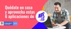6 Apps para estar en casa 6 Apps para estar en casa