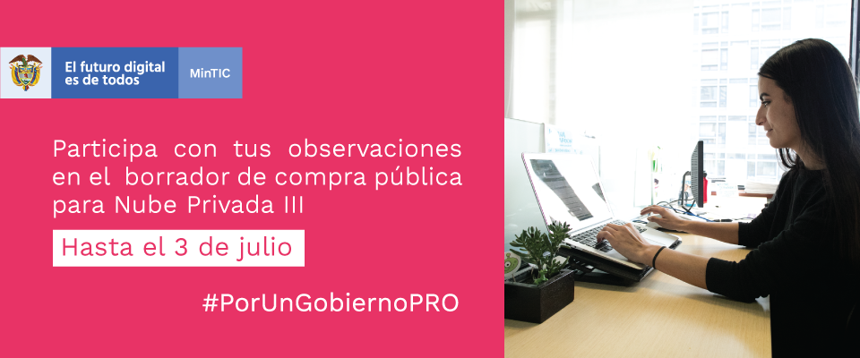 Borrador del Acuerdo Marco de Nube Privada fue publicado para observaciones