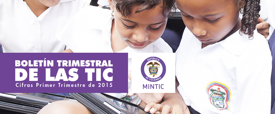 Boletín Trimestral de las TIC Boletín Trimestral de las TIC