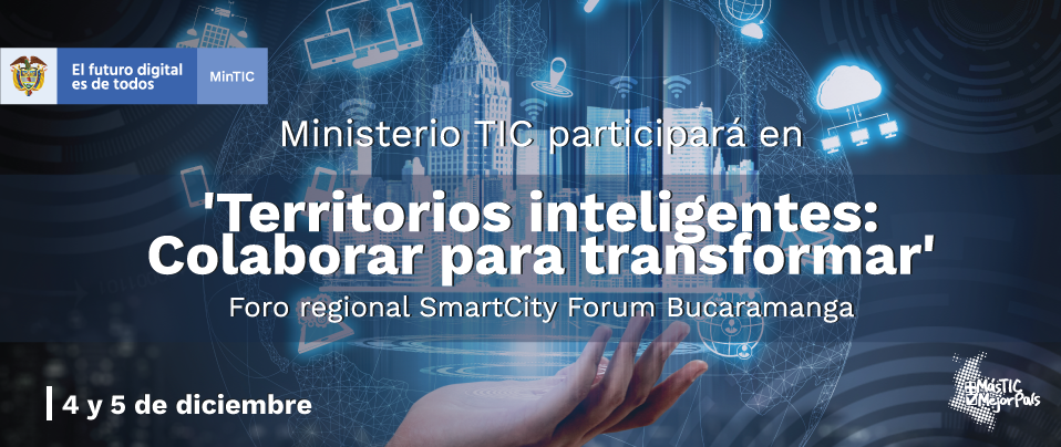 MinTIC guiará a los nuevos mandatarios de Santander para que piensen en el desarrollo de territorios inteligentes