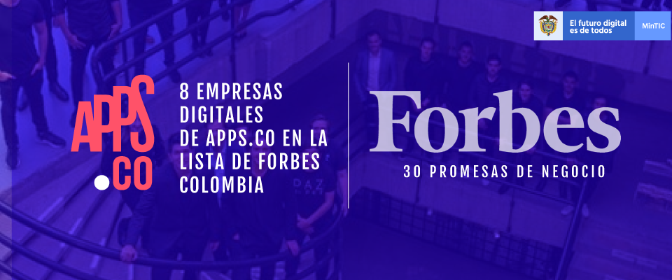 Ocho emprendimientos de Apps.co entre las 30 empresas promesa de Forbes Colombia