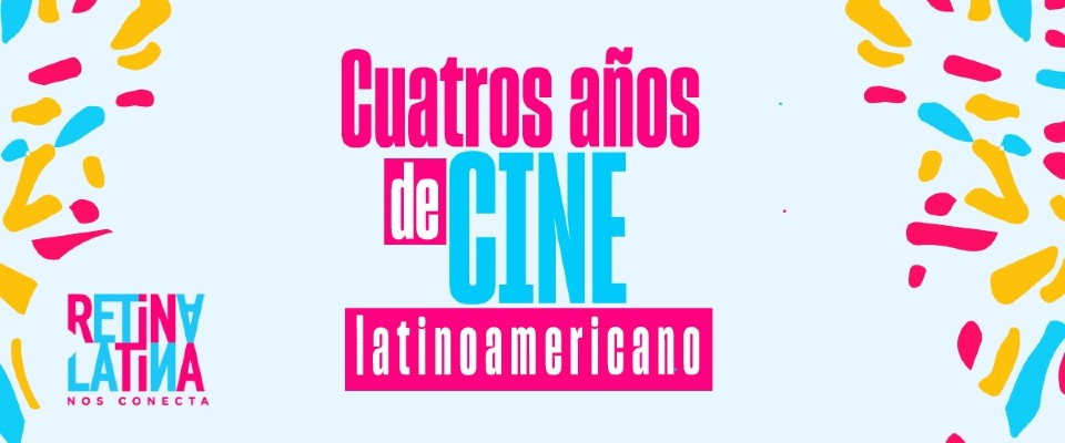 Cuatro años de cine latinoamericano