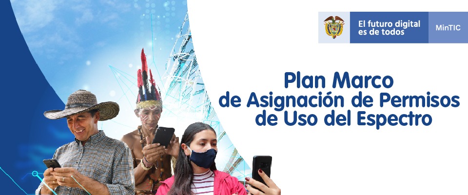 Plan Marco de Asignación de Permisos de Uso del Espectro