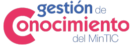 Texto Gestión de Conocimiento del MinTIC