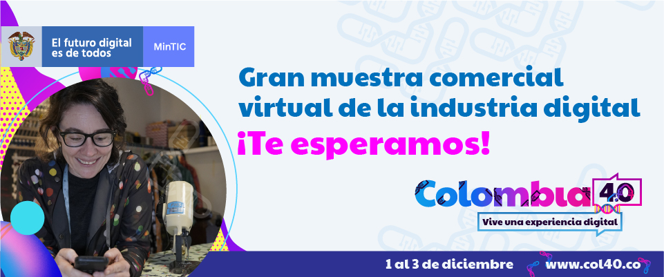 Colombia 4.0 contará con la participación de más de 200 conferencistas nacionales e internacionales