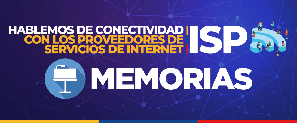 Accede a las memorias del encuentro ‘Hablemos con ISP’