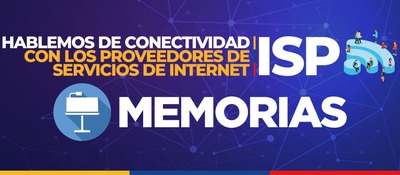 Accede a las memorias del encuentro ‘Hablemos con ISP’