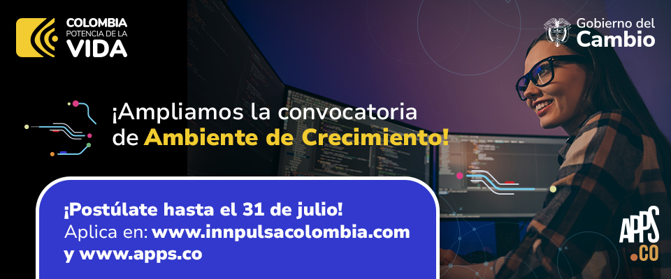 Banner de Apps.co con el texto "Ampliamos la convocatoria de Ambiente de Crecimiento" "Postúlate hasta el 31 de julio"