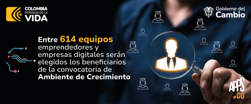 Banner de la convocatoria de "Ambiente de Crecimiento" junto a logos de "Colombia potencia de la vida", "gobierno del cambio" y "Apps.Co"