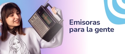Banner de chica sonriendo mientras sostiene una radio acompañada del texto "Emisoras para la gente"