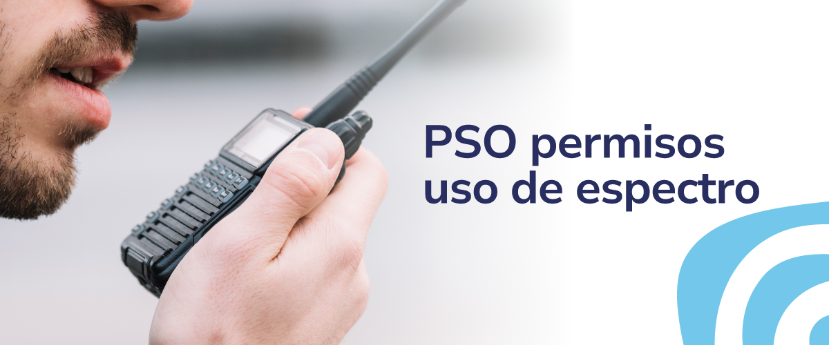 Banner de PSO permisos uso de espectro junto a imagen de una boca y una mano sosteniendo un radioteléfono