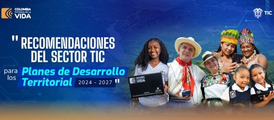 Banner "Recomendaciones del Sector TIC para los Planes de Desarrollo Territorial 2024-2027"