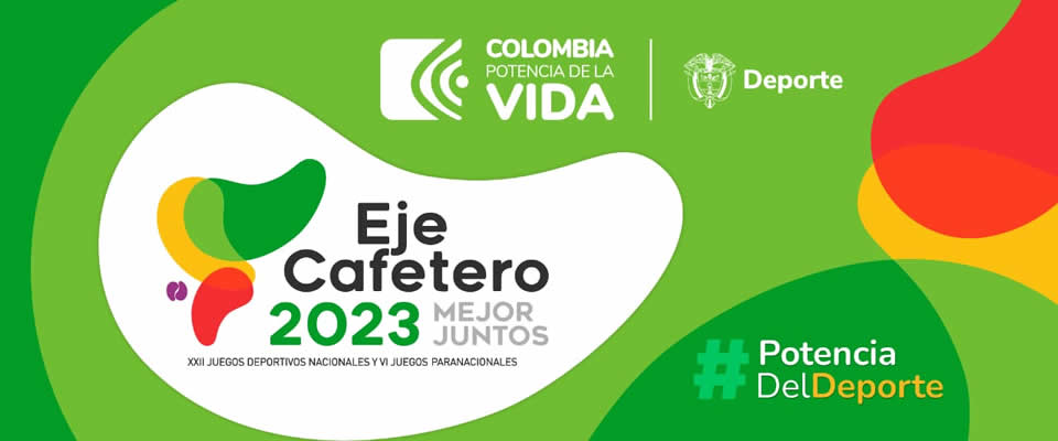 Imagen diseñada con el texto Eje Cafetero 2023 #PotenciaDelDeporte