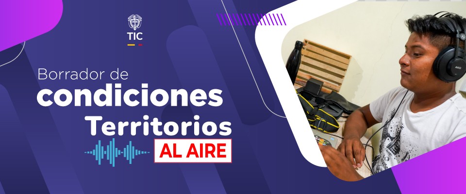 Imagen diseñada con una persona con audífonos junto al texto ´Borrador de condiciones Territorios al Aire´