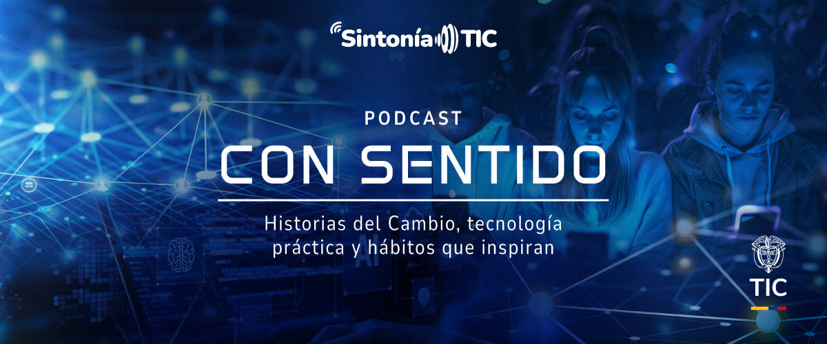 Imagen diseñada Sintonía Podcast TIC Con Sentido