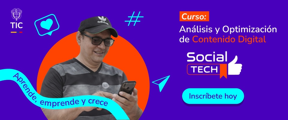 Banner promocional del curso Social Tech de Ministerio TIC. Un hombre usa su celular sobre fondo morado con gráficos digitales y el mensaje “Análisis y Optimización de Contenido Digital” e invitación a inscribirse.