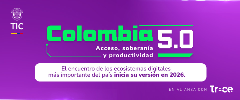 Banner púrpura de Colombia 5.0 de MinTIC: acceso, soberanía y productividad; encuentro digital 2026 en alianza con Trece.
