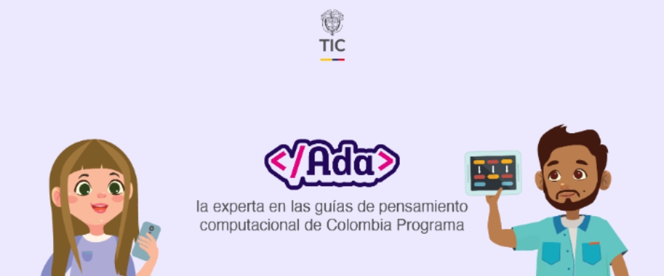 Ilustración de Ada, asistente educativa del TIC, junto a dos personajes con celular y tablet, promoviendo guías de pensamiento computacional