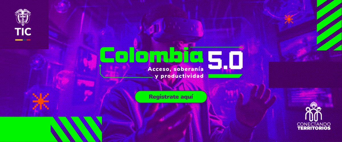 Banner morado con persona usando gafas VR; texto “Colombia 5.0” invita a registrarse y destaca acceso, soberanía y productividad digital