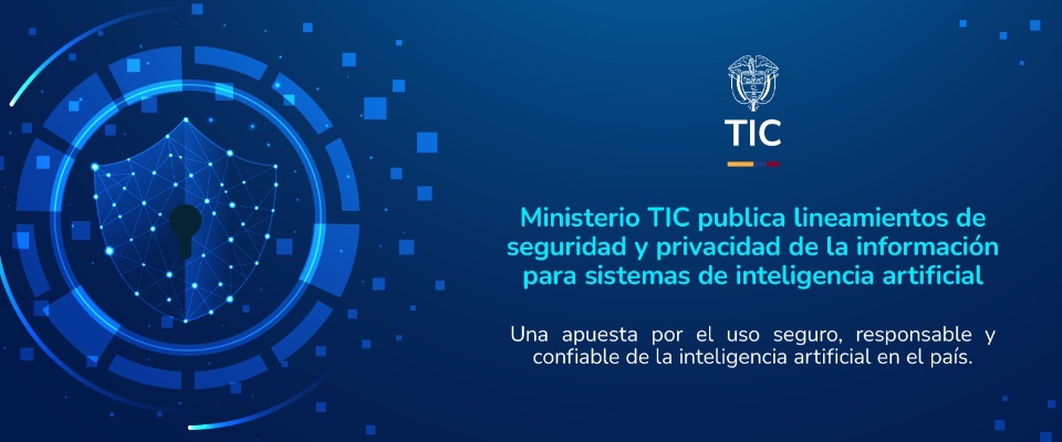 Fondo azul con gráficos digitales y un candado en red. Texto anuncia lineamientos del Ministerio TIC sobre seguridad y privacidad en IA