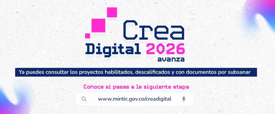 Banner de Crea Digital 2026 anuncia publicación de resultados iniciales y consulta de proyectos habilitados y descalificados