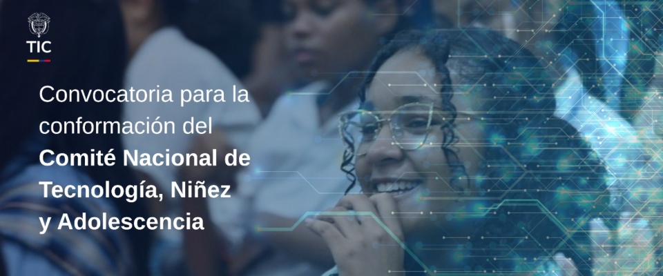 Imagen promocional de MinTIC invita a participar en convocatoria del Comité de Tecnología, Niñez y Adolescencia