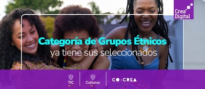 Tres mujeres sonríen en una imagen promocional que anuncia seleccionados de grupos étnicos en Crea Digital 2026