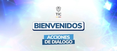 Fondo blanco y azul. Arriba, logotipo TIC. Al centro: “BIENVENIDOS”. Abajo: “ACCIONES DE DIÁLOGO” en recuadros azules.