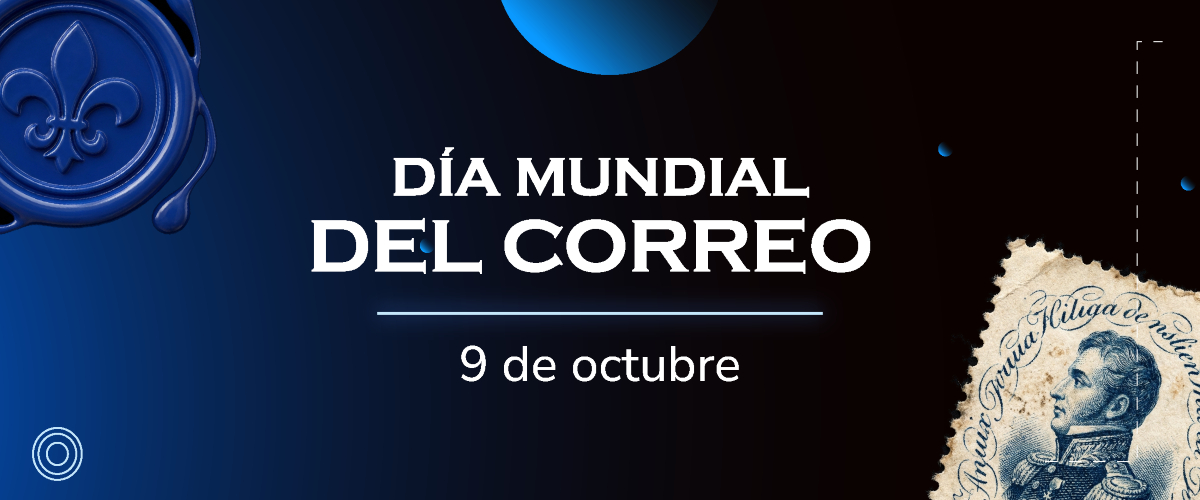 Fondo azul y negro con sello azul, estampilla postal con retrato masculino y texto: Día Mundial del Correo, 9 de octubre
