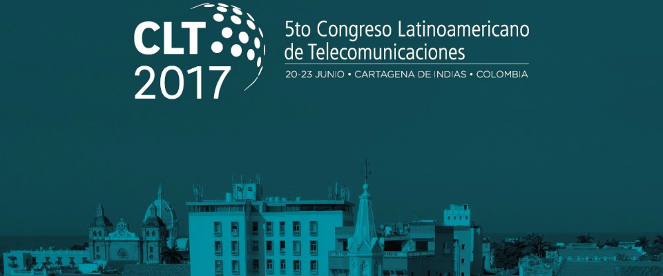Congreso Latinoamericano de Telecomunicaciones 2017
