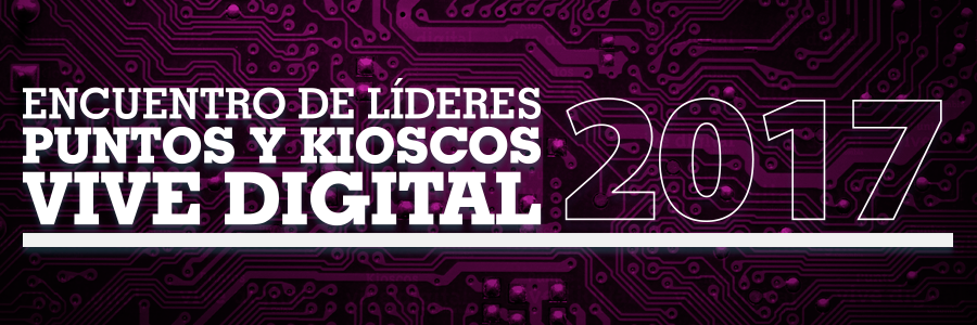 Encuentro  de Líderes Puntos y Kioscos Vive Digital 2016