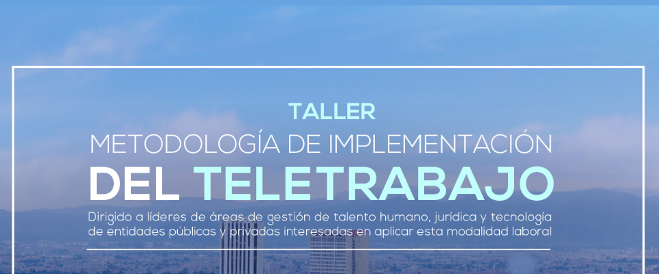Talleres gratuitos para que empresas implementen el Teletrabajo