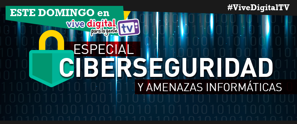  #ViveDigitalTV Ciberseguridad