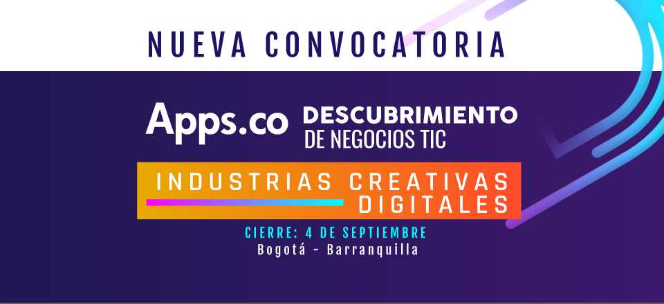 MinTIC abre por primera vez la convocatoria de Descubrimiento de Negocios de Apps.co enfocada en Industrias Creativas Digitales