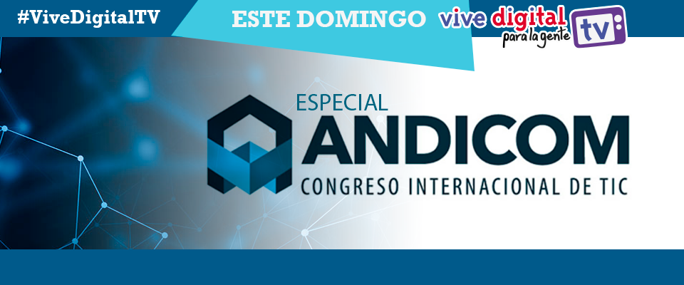 Gran especial #Andicom2017 #ViveDigitalTV
