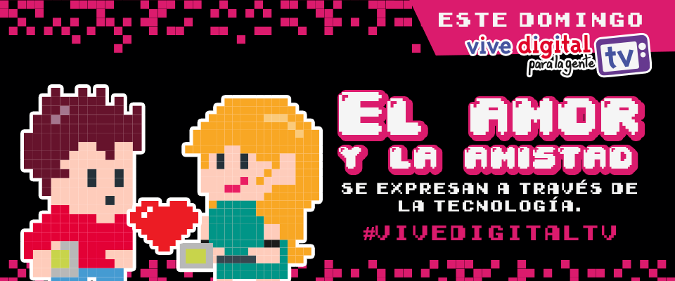 El Día del Amor y la Amistad llega a #ViveDigitalTV