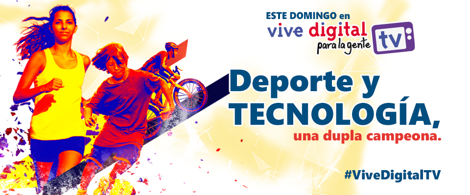 Deporte y tecnología, una dupla campeona, en 'Vive Digital TV'