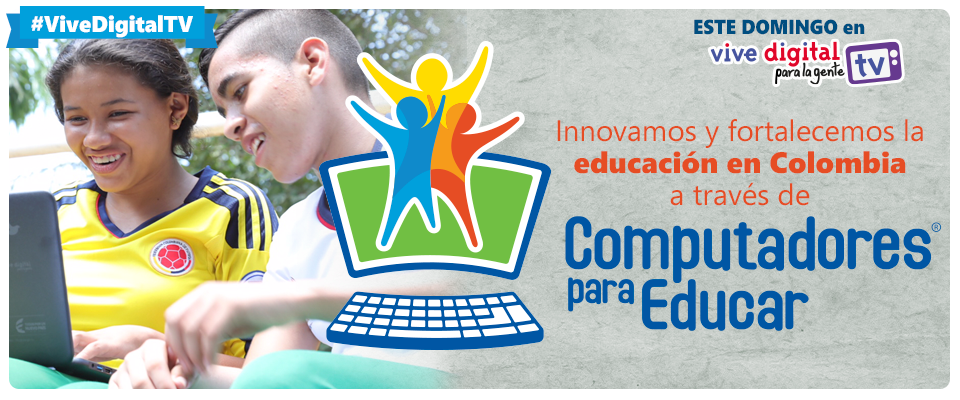 Computadores Para Educar Invitado Especial en #ViveDigitalTV