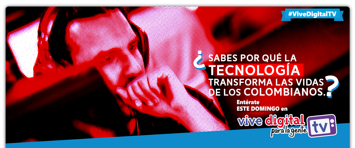 ¿Sabes por qué la tecnología transforma las vidas de los colombianos ? #ViveDigitalTV