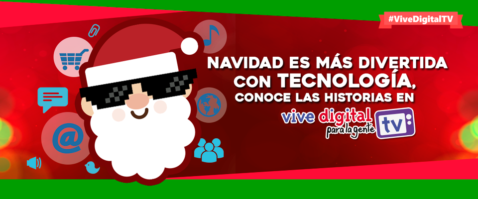 Una Navidad TIC se tomará este fin de semana ‘Vive Digital TV’ Una Navidad TIC se tomará este fin de semana ‘Vive Digital TV’
