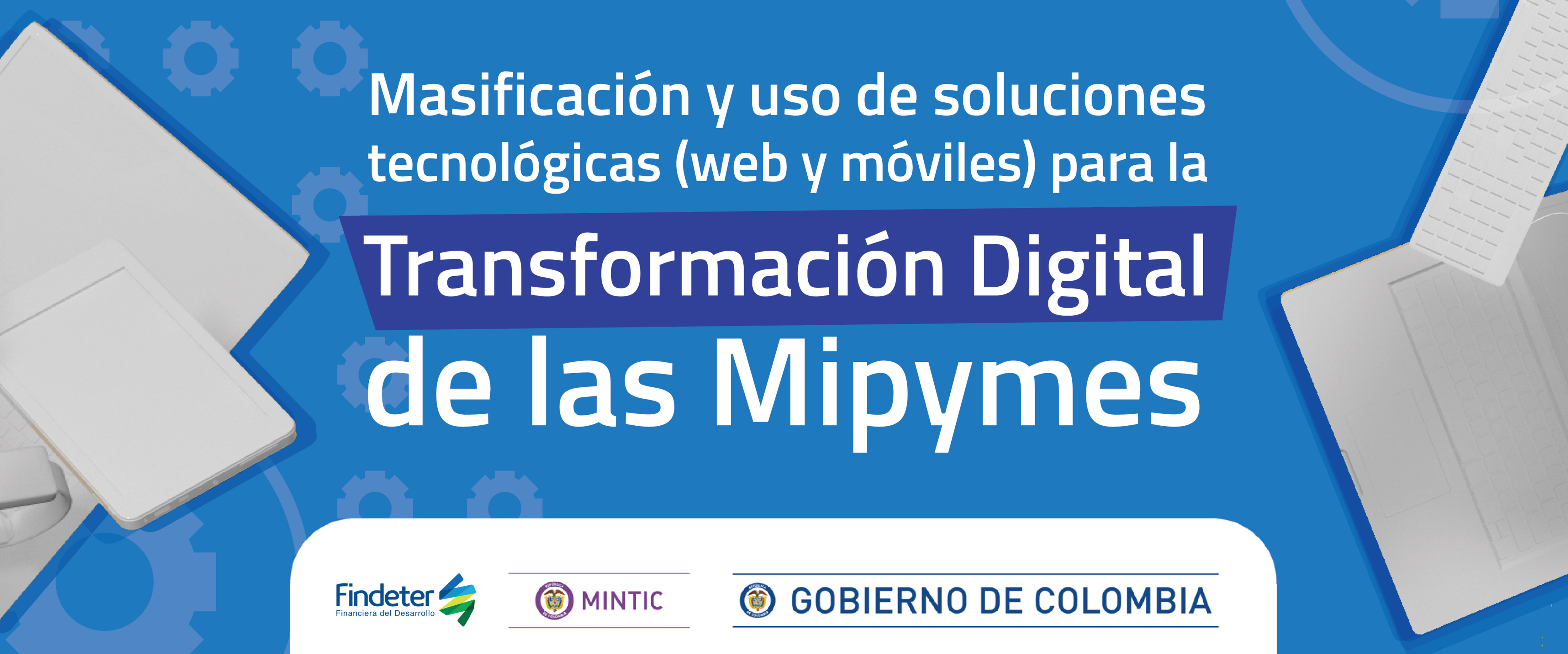 La convocatoria para masificar soluciones TIC dirigidas a las Mipyme cerró con 32 proponentes