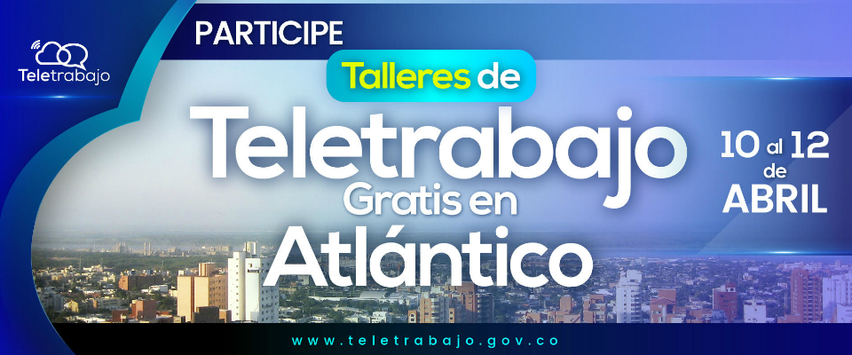 Emprendedores y empresarios del Atlántico podrán aprender sobre Teletrabajo Emprendedores y empresarios del Atlántico podrán aprender sobre Teletrabajo