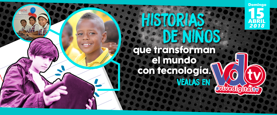 En 'Vive Digital TV’, los niños y jóvenes serán los protagonistas