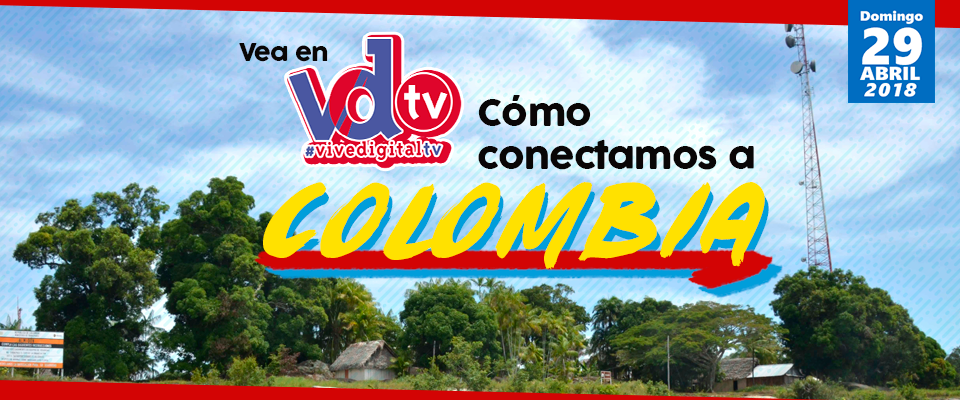 ¿Cómo MinTIC conectó un país? véalo en ‘Vive Digital TV’ ¿Cómo MinTIC conectó un país? véalo en ‘Vive Digital TV’