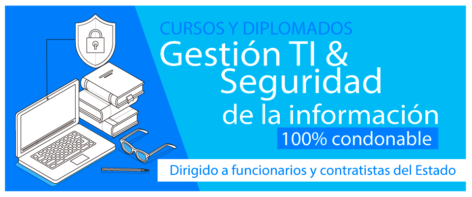 Abierta convocatoria para cursos, certificaciones y diplomados en Gestión TI y Seguridad de la Información Abierta convocatoria para cursos, certificaciones y diplomados en Gestión TI y Seguridad de la Información