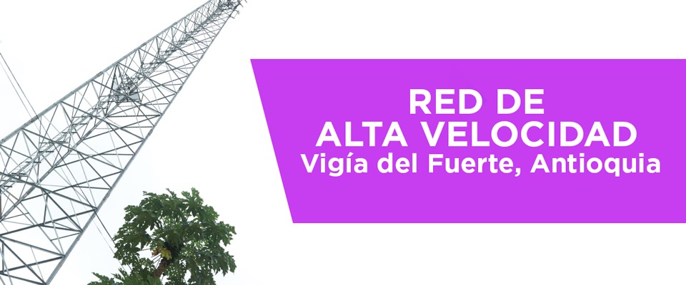 MinTIC conectó el último municipio de Antioquia gracias a la Red de Alta Velocidad