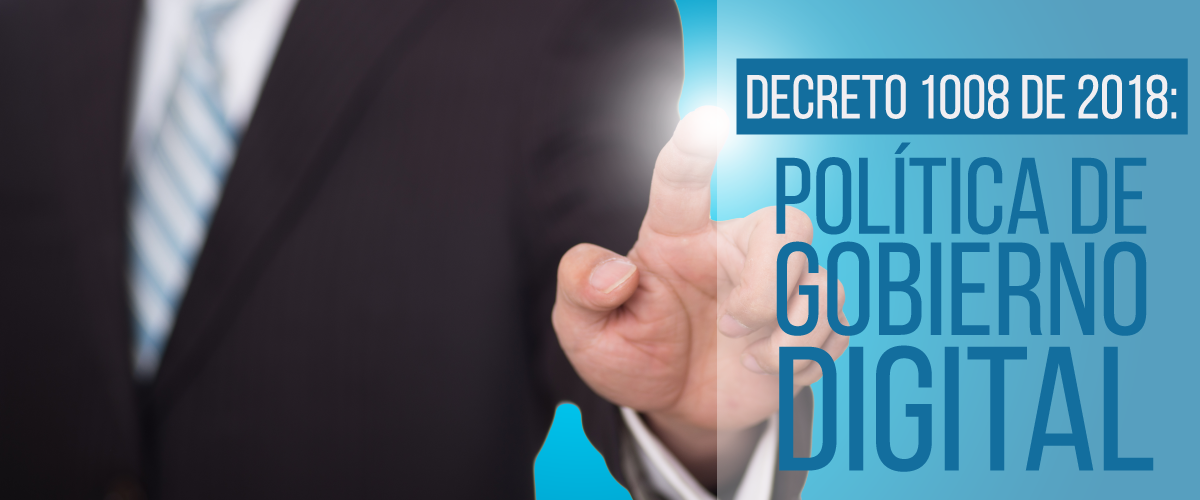  La nueva política de Gobierno Digital promueve la proactividad y la innovación ciudadana