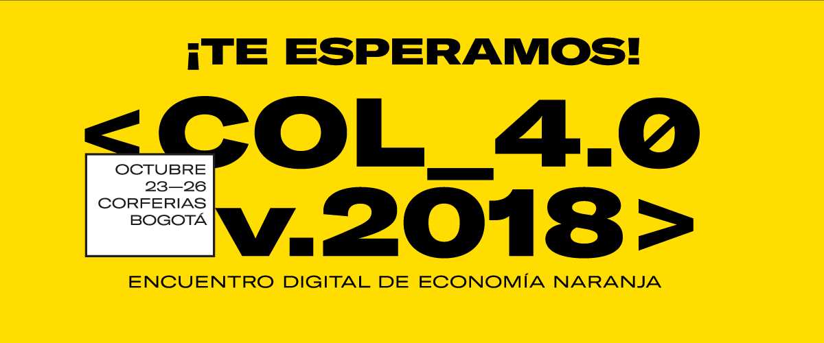 Arranca Colombia 4.0, el Encuentro Digital de Economía Naranja Arranca Colombia 4.0, el Encuentro Digital de Economía Naranja